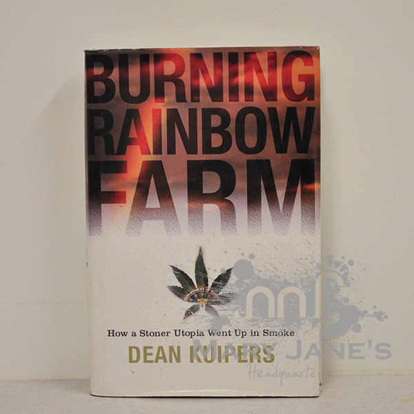 The Burning Rainbow Farm by Dean Kuipers