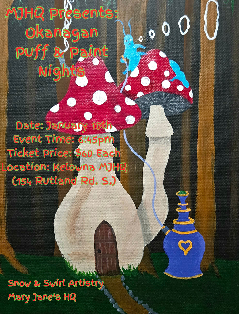 MJHQ Presents: Okanagan Puff & Paint Nights
