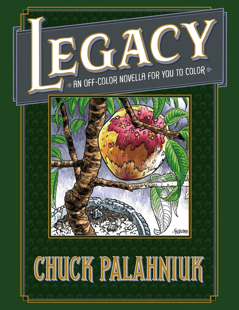 Legacy: An Off-Colour Novella for You to Colour by Chuck Palahniuk