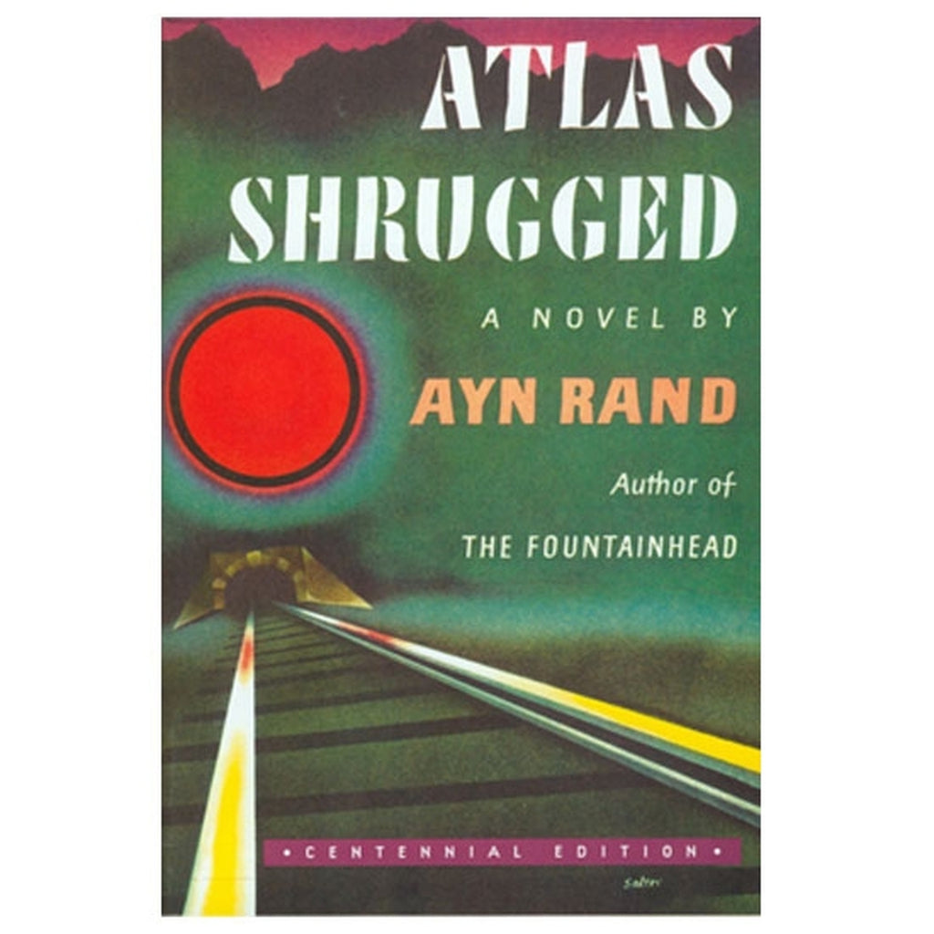 Atlas Shrugged Centennial Edition - Ayn Rand