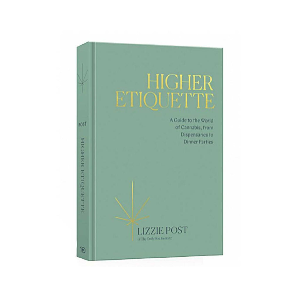Higher Etiquette: A Guide to the World of Cannabis, from Dispensaries to Dinner Parties by Lizzie Post