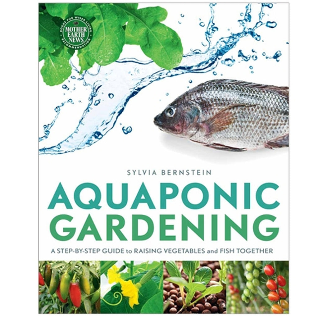 Aquaponic Gardening - by Sylvia Bernstein