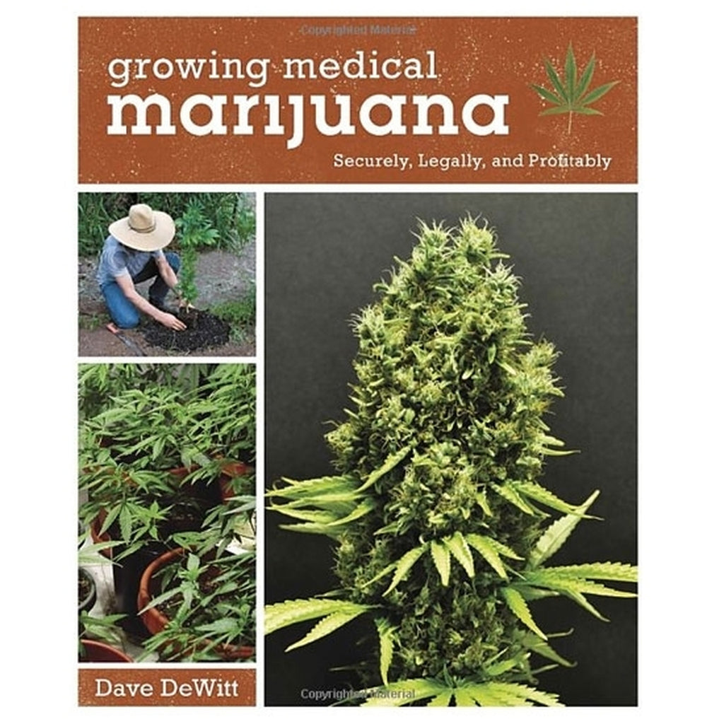 Growing Medical Marijuana - Dave Dewitt
