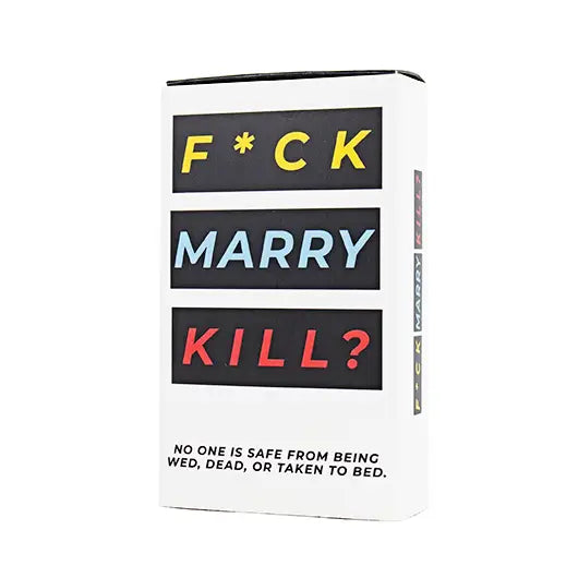 F*ck, Marry, Kill? Card Game